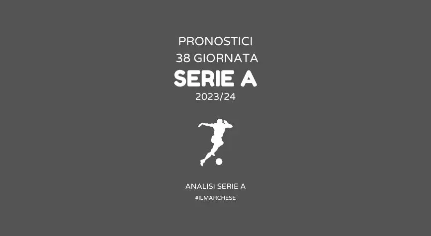 pronostici 38 giornata serie a