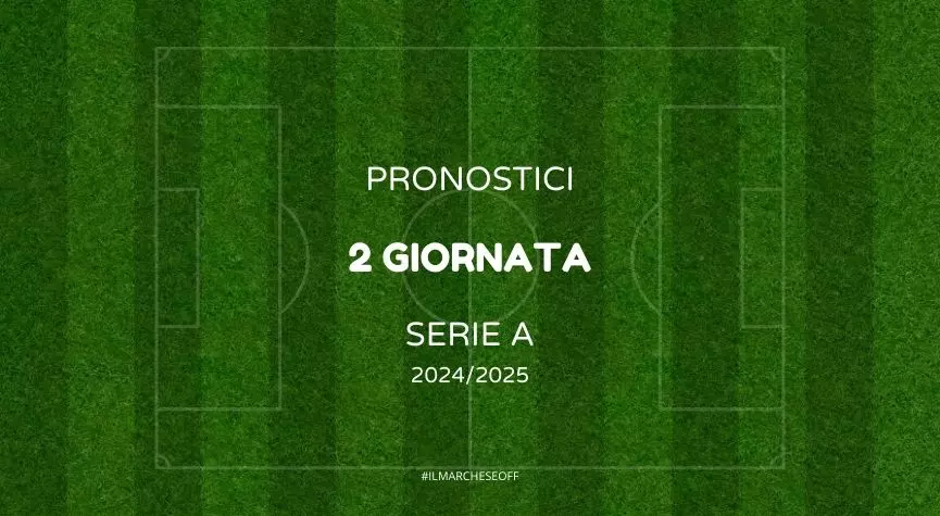 pronostici 2 giornata serie a
