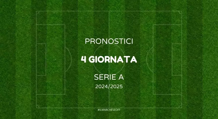 pronostici 4 giornata serie a
