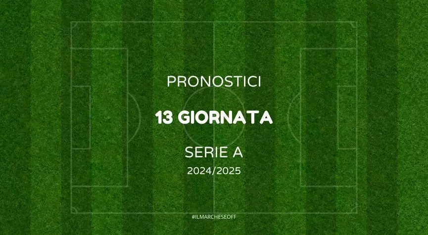 pronostici 13 giornata serie a