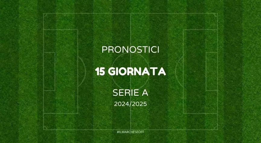 pronostici 15 giornata serie a