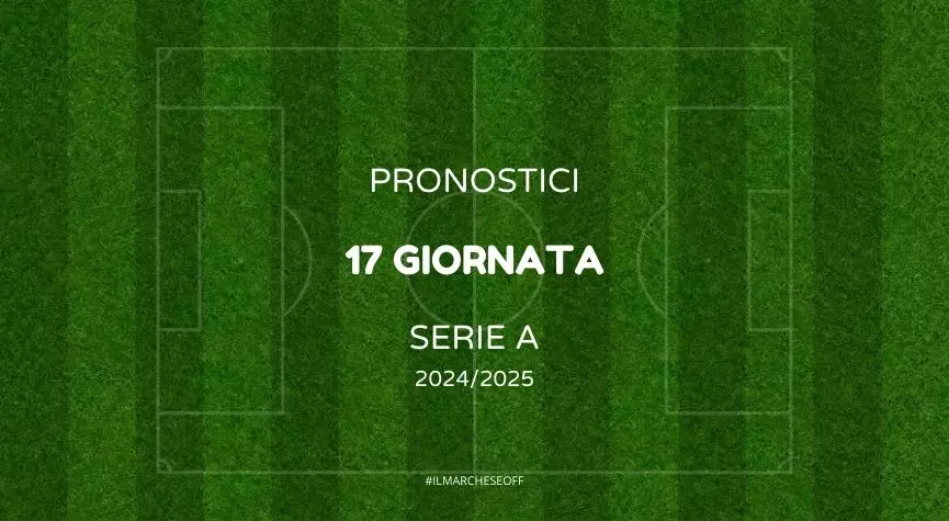 pronostici 17 giornata serie a