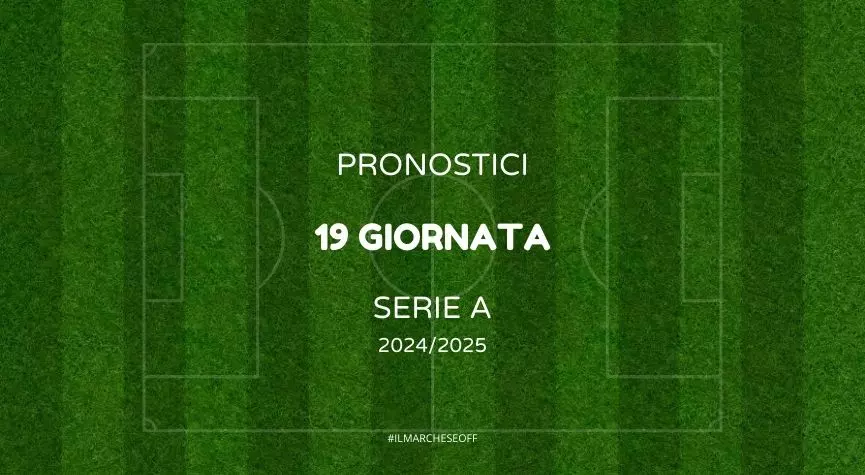 pronostici 19 giornata serie a
