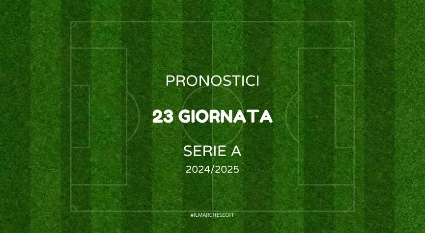 pronostici 23 giornata serie a