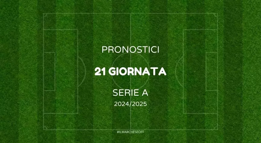 pronostici 21 giornata serie a