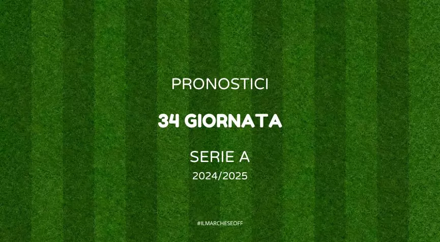 pronostici 34 giornata serie a